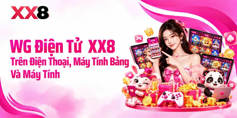 WG Điện Tử XX8 Với Hệ Thống Biểu Tượng Và Tính Năng Trực Quan